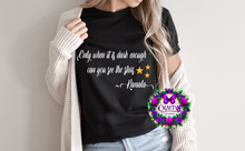 Load image into Gallery viewer, Only When It Is Dark Enough!