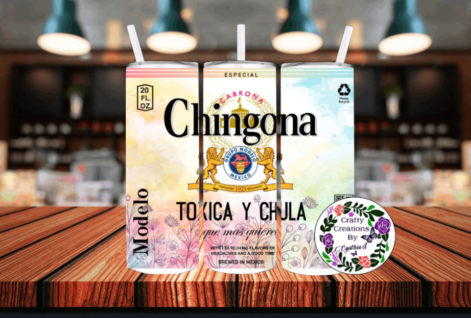 Chingona Toxica Y Chula Stainless Steel Tumbler