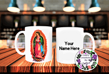 Load image into Gallery viewer, Our Lady Of Guadalupe with a Personalized name 11 oz mug #CCBCSMLOGMUL
