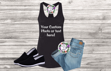 Load image into Gallery viewer, Your Custom Photo, or Text Here! Racerback Tank Top!