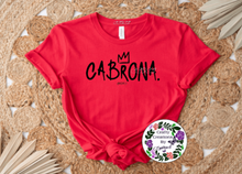 Load image into Gallery viewer, Cabrona Shirt!