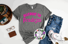 Load image into Gallery viewer, Allergic To Pendejas Shirt!