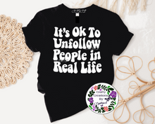 Load image into Gallery viewer, Unfollow Shirt! (W)