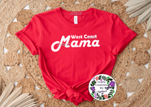 Load image into Gallery viewer, West Coast Mama Shirt!