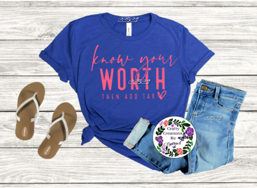 Know Your Worth Shirt!