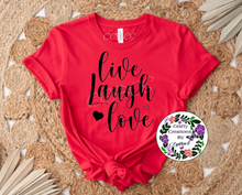 Load image into Gallery viewer, Live Laugh Love Shirt!