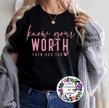 Load image into Gallery viewer, Know Your Worth Shirt!
