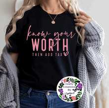 Load image into Gallery viewer, Know Your Worth Shirt!