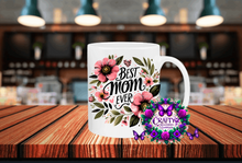 Load image into Gallery viewer, Best Mom Ever Coffee Mug
