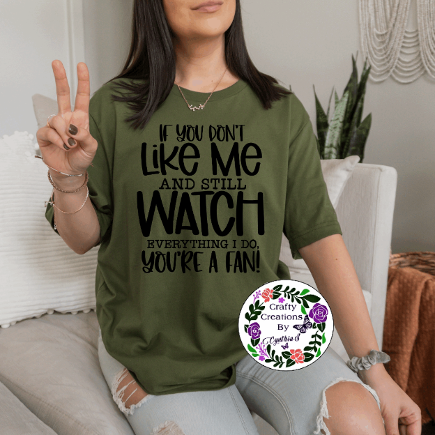 You're A Fan Shirt!