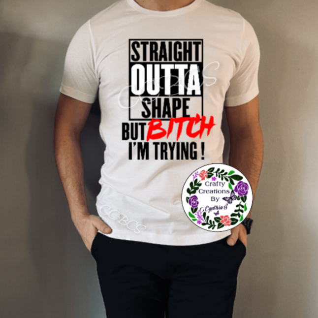 Straight Outta Shape! T-Shirt!